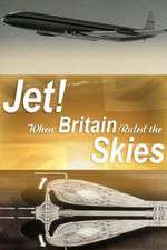 Watch Jet When Britain Ruled the Skies Movie4k