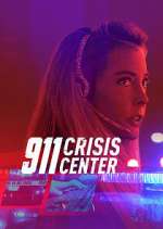 Watch 911 Crisis Center Movie4k