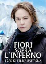 Watch Fiori sopra l'inferno - I casi di Teresa Battaglia Movie4k