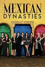 Watch Mexican Dynasties Movie4k