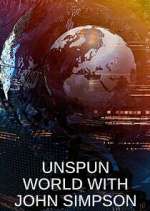 Watch Unspun World with John Simpson Movie4k