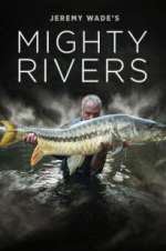 Watch Jeremy Wade's Mighty Rivers Movie4k
