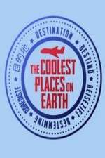 Watch The Coolest Places on Earth Movie4k