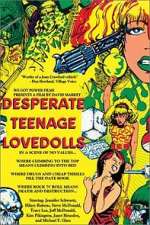 Watch Desperate Teenage Lovedolls Movie4k