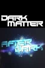 Watch Dark Matter: After Dark Movie4k