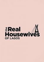 Watch The Real Housewives of Lagos Movie4k