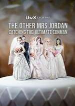Watch The Other Mrs Jordan – Catching the Ultimate Conman Movie4k