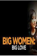 Watch Big Women: Big Love Movie4k