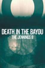 Watch Death in the Bayou: The Jennings 8 Movie4k