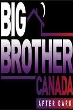 Watch Big Brother Canada After Dark Movie4k