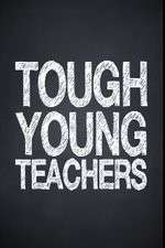 Watch Tough Young Teachers Movie4k