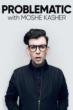 Watch Problematic with Moshe Kasher Movie4k