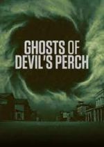 Watch Ghosts of Devil's Perch Movie4k