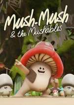 Watch Mush Mush and the Mushables Movie4k