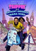 Watch Trippin' with Anthony Anderson and Mama Doris Movie4k