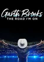 Watch Garth Brooks: The Road I'm On Movie4k