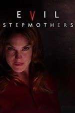 Watch Evil Stepmothers Movie4k