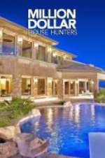 Watch Million Dollar House Hunters Movie4k