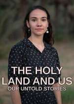 Watch The Holy Land and Us - Our Untold Stories Movie4k