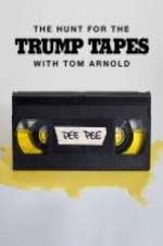 Watch The Hunt for the Trump Tapes with Tom Arnold Movie4k