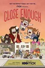 Watch Close Enough Movie4k