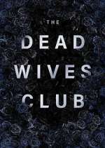 Watch The Dead Wives Club Movie4k