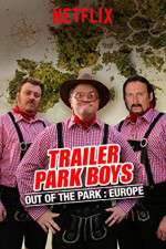 Watch Trailer Park Boys: Out of the Park Movie4k