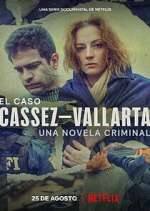 Watch El Caso Cassez-Vallarta: Una Novela Criminal Movie4k
