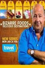 Watch Bizarre Foods: Delicious Destinations Movie4k