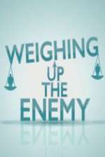 Watch Weighing Up the Enemy Movie4k