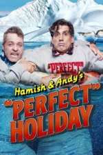 Watch Hamish & Andy\'s Perfect Holiday Movie4k