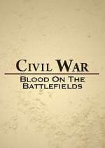 Watch Civil War: Blood on the Battlefields Movie4k