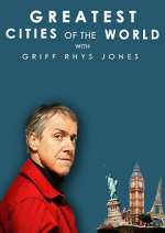 Watch Greatest Cities of the World with Griff Rhys Jones Movie4k