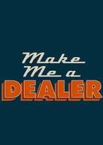 Watch Make Me a Dealer Movie4k