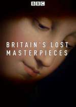 Watch Britain's Lost Masterpieces Movie4k