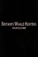 Watch Britains Whale Hunters - The Untold Story Movie4k