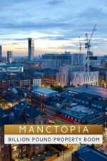 Watch Manctopia: Billion Pound Property Boom Movie4k