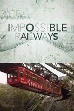 Watch Impossible Railways Movie4k