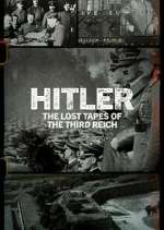 Watch Hitler: The Lost Tapes of the Third Reich Movie4k
