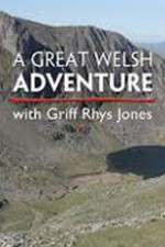 Watch A Great Welsh Adventure with Griff Rhys Jones Movie4k