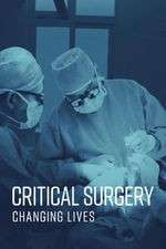 Watch Critical Surgery: Changing Lives Movie4k