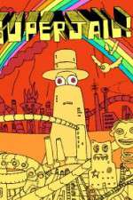 Watch Superjail! Movie4k