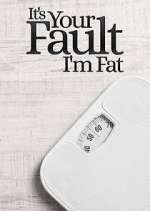 Watch It's Your Fault I'm Fat Movie4k