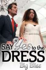 Watch Say Yes to the Dress - Big Bliss Movie4k