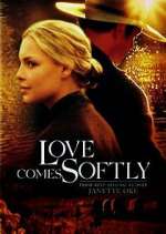 Watch Love Comes Softly Movie4k