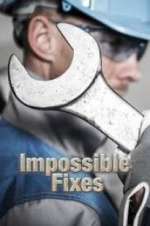 Watch Impossible Fixes Movie4k