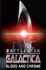 Watch Battlestar Galactica Blood and Chrome Movie4k