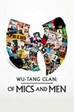 Watch Wu-Tang Clan: Of Mics and Men Movie4k