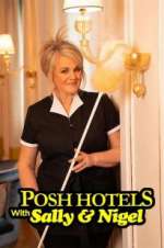 Watch Posh Hotels with Sally & Nigel Movie4k