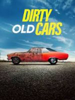 Watch Dirty Old Cars Movie4k